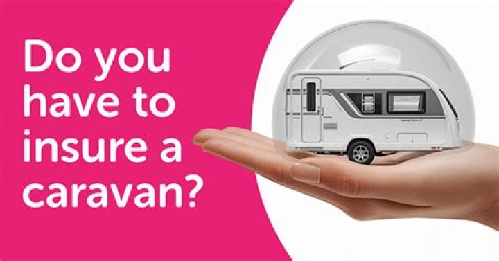 Is it a legal requirement to insure a caravan?