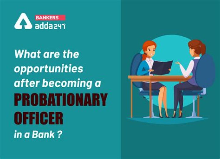 What is work of Probationary Officer in bank?